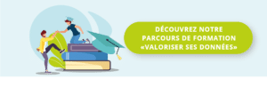 Découvrez notre parcours de formation "Valoriser ses données"