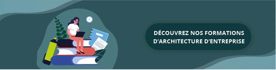 Découvrez nos formations d'Architecture d'Entreprise